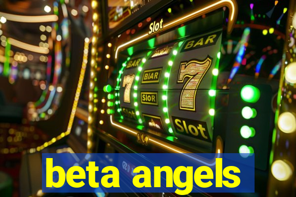 beta angels