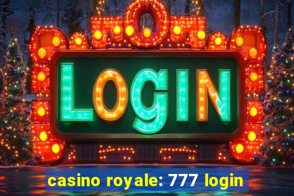 casino royale: 777 login