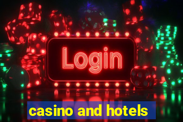 casino and hotels