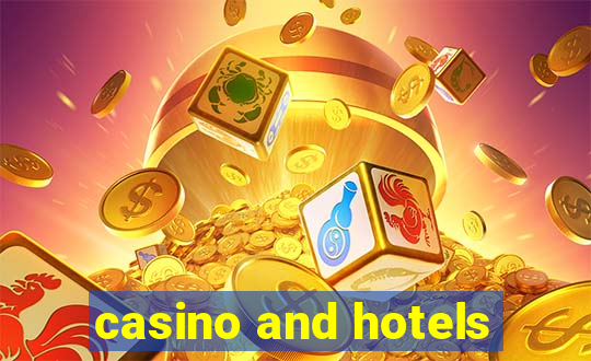 casino and hotels