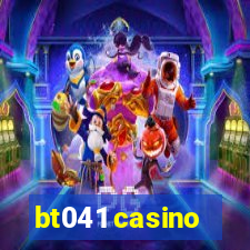 bt041 casino