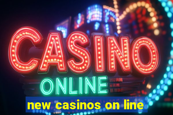 new casinos on line