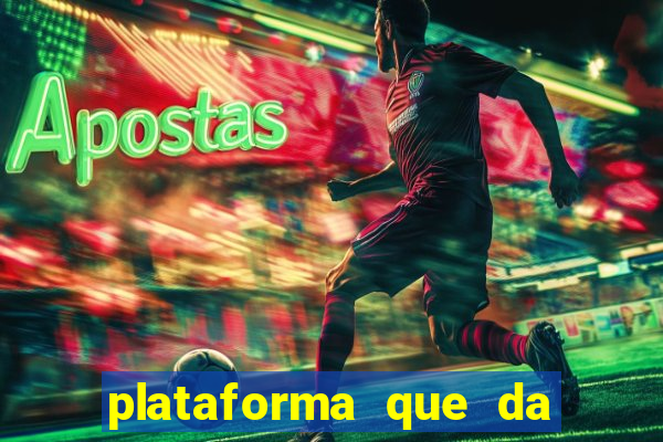 plataforma que da bonus de cadastro sem deposito