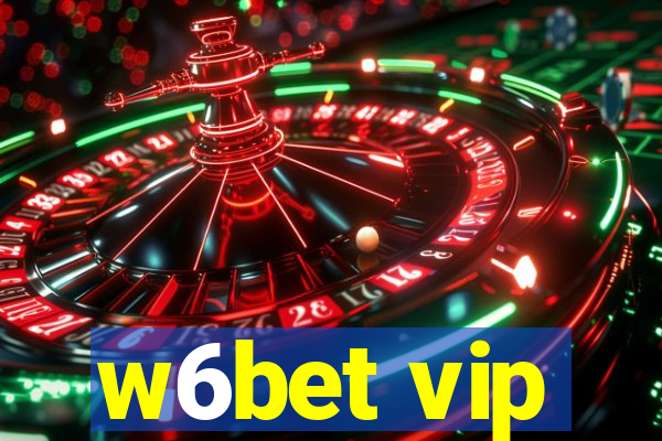 w6bet vip