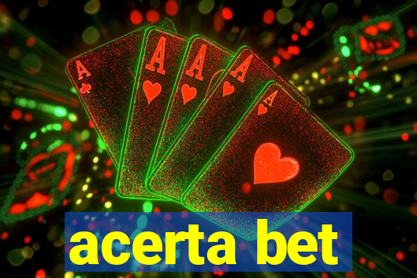 acerta bet