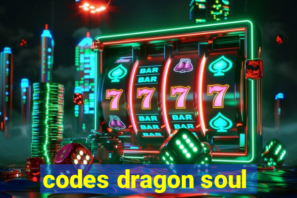 codes dragon soul