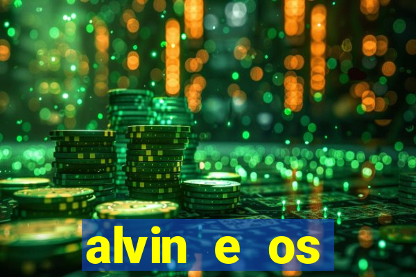 alvin e os esquilos rede canais