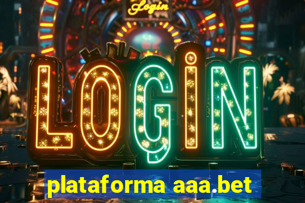 plataforma aaa.bet