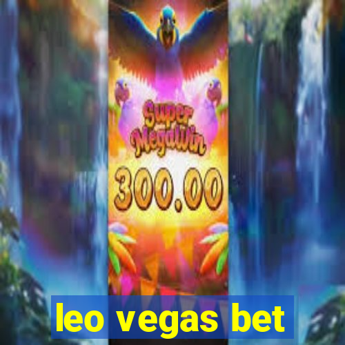 leo vegas bet