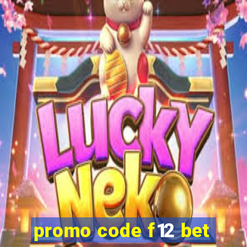 promo code f12 bet