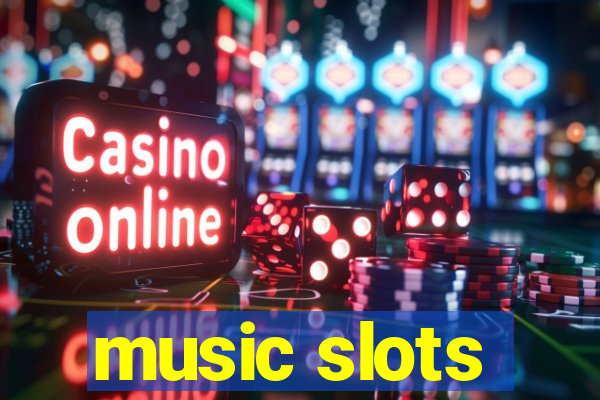 music slots