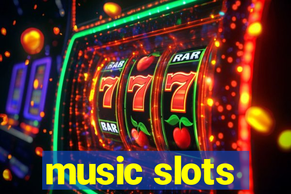 music slots