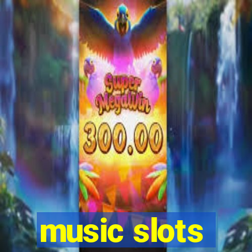 music slots