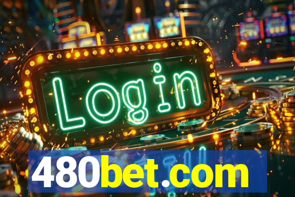 480bet.com