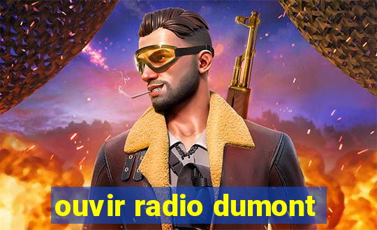 ouvir radio dumont