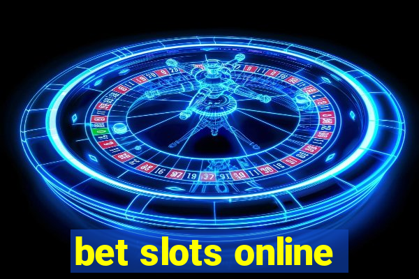 bet slots online