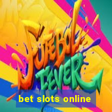 bet slots online