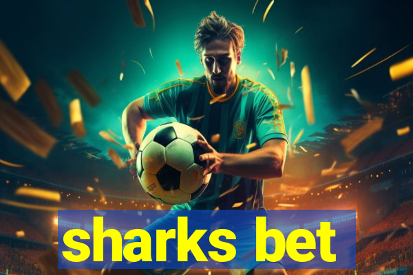 sharks bet