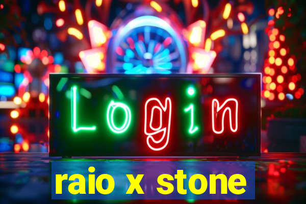 raio x stone