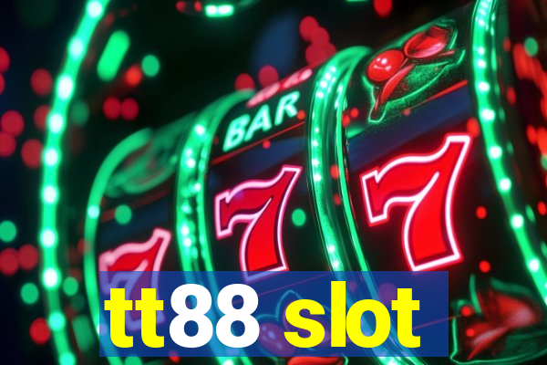 tt88 slot