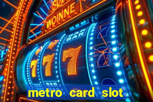 metro card slot 777 club game