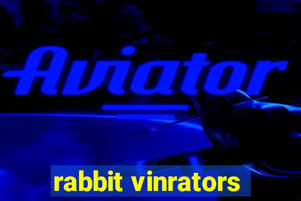 rabbit vinrators