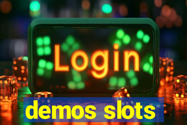 demos slots