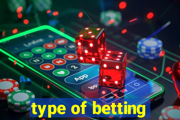 type of betting