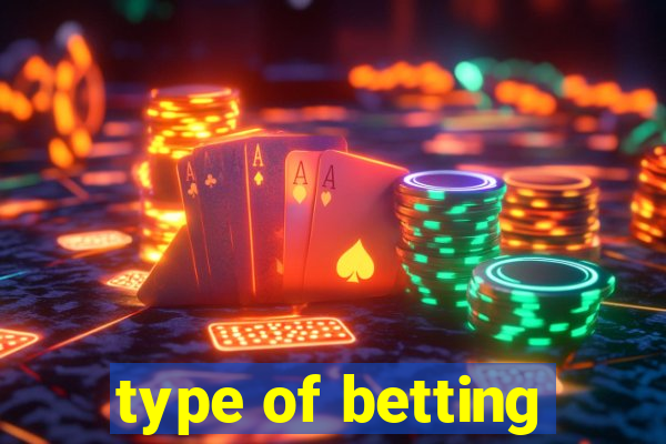 type of betting