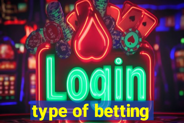 type of betting