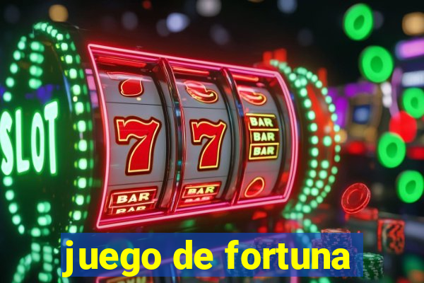 juego de fortuna