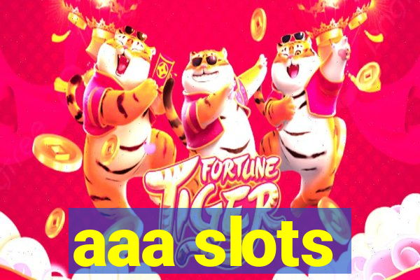 aaa slots