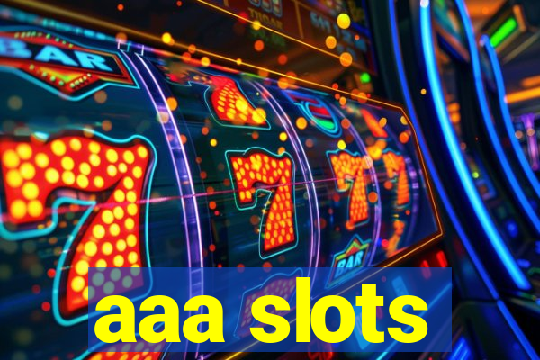 aaa slots