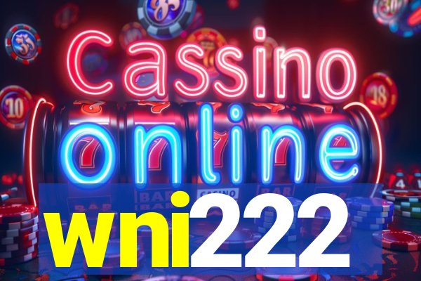 wni222