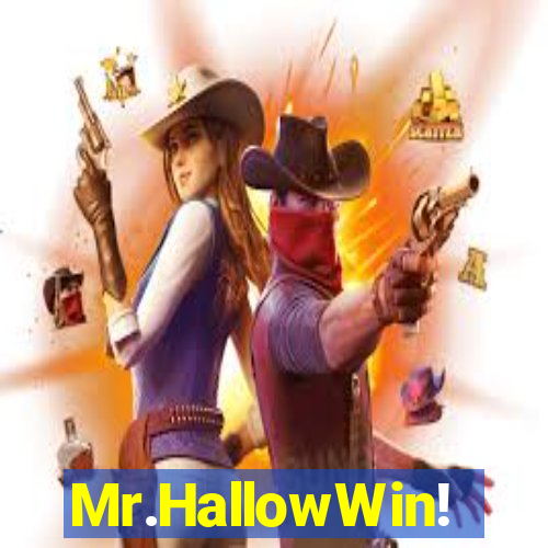 Mr.HallowWin!