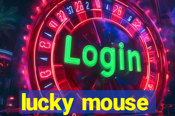 lucky mouse