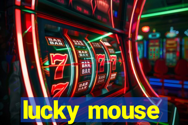 lucky mouse