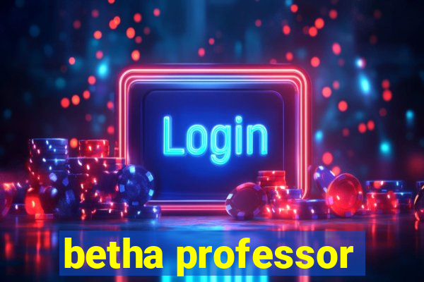 betha professor