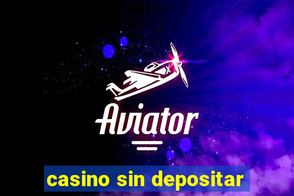 casino sin depositar