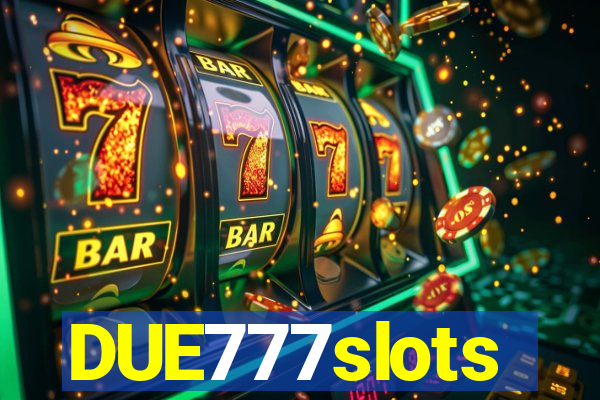 DUE777slots