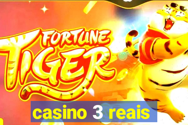 casino 3 reais