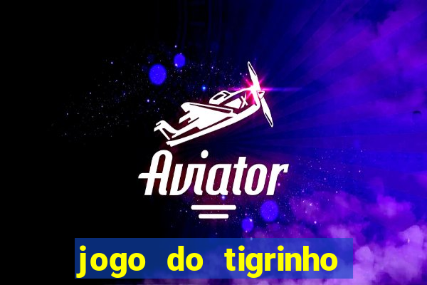 jogo do tigrinho com 1 real