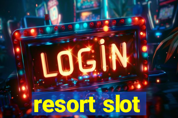 resort slot