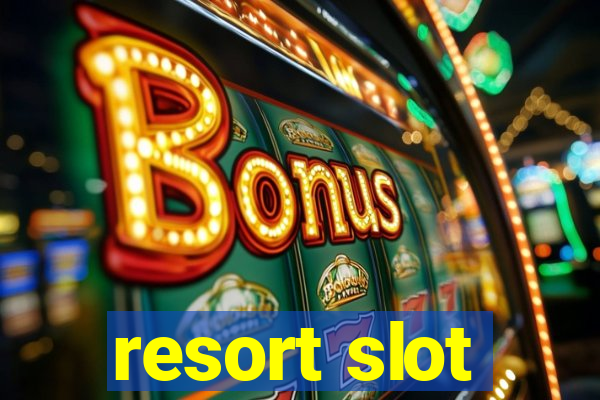 resort slot