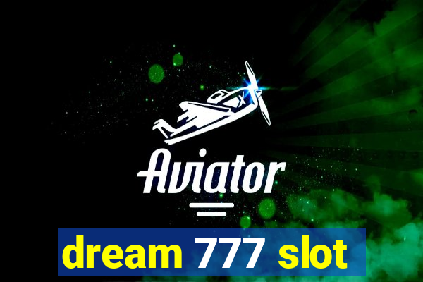 dream 777 slot