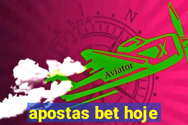 apostas bet hoje