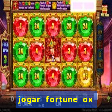 jogar fortune ox demo grátis