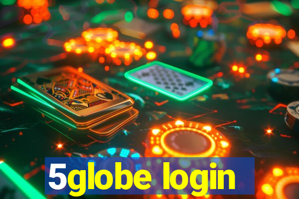 5globe login