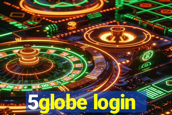 5globe login