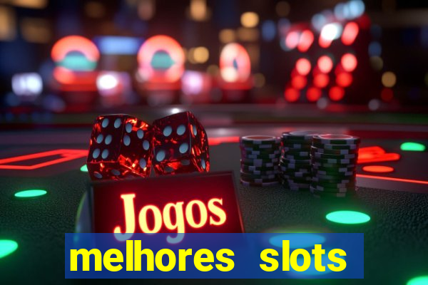 melhores slots online para ganhar dinheiro